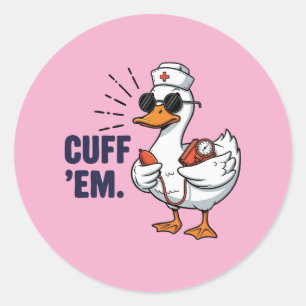 Cuff 'Em Gans Krankenschwester Lustige Alberne Gan Runder Aufkleber