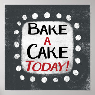 Cuire un gâteau Aujourd'hui Poster Mur Art