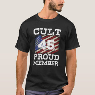 Cult 45 Stolzes Mitglied Trump 2020 Wahlunterstütz T-Shirt