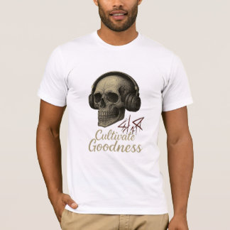 "Cultivate Goodness" Totenkopf Kopfhörer T-Shirt –