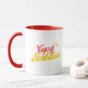 Cup of Ambition Tasse