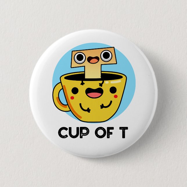 Cup of T Funny Alphabet Tee Pun Button (Vorderseite)