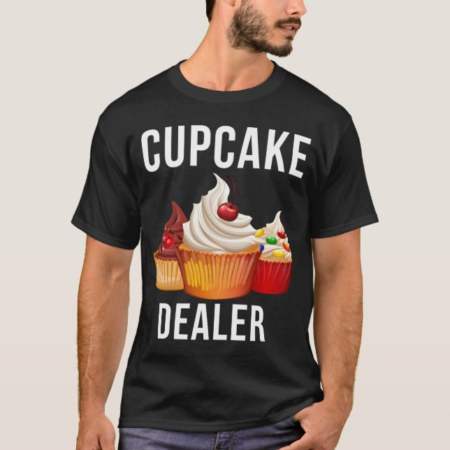 Cupcake Dealer Baker Konditorei T-Shirt (Vorderseite)