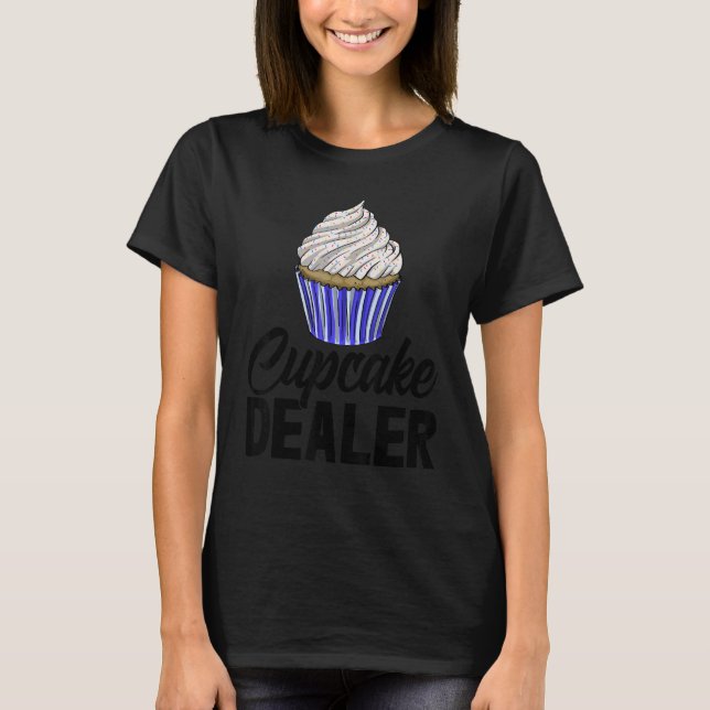 Cupcake Dealers   Women Baking Muffins Love T-Shirt (Vorderseite)