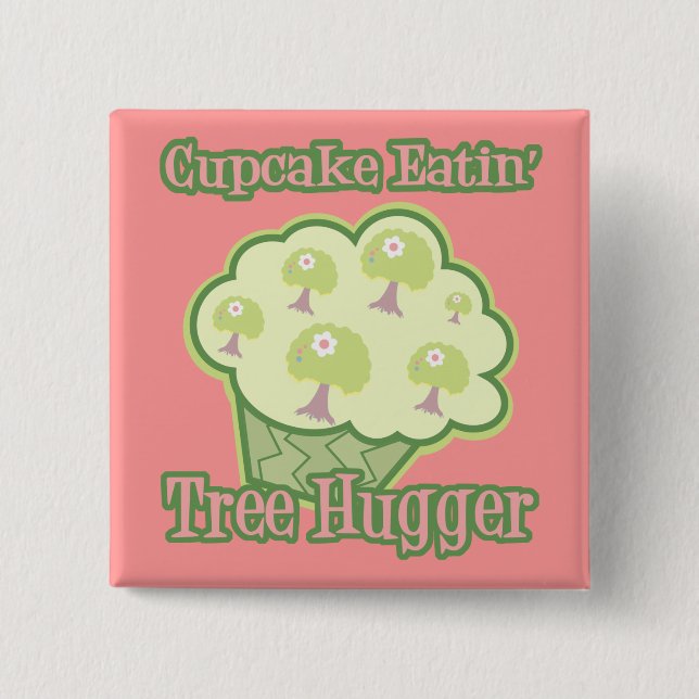 Cupcake Eating Tree Hugger Button (Vorderseite)