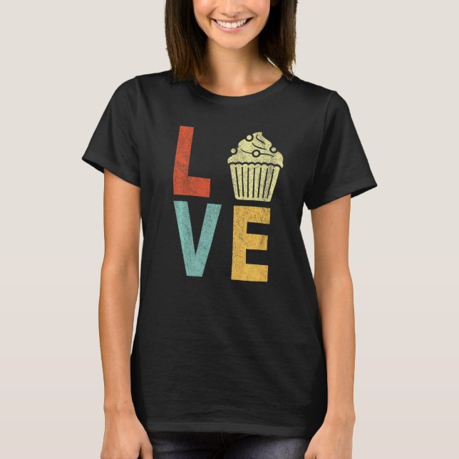 Cupcake Liebe Funny Baking Cupcake Baker Cupcake R T-Shirt (Vorderseite)