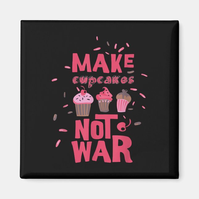Cupcake nicht Krieg Magnet (Vorne)