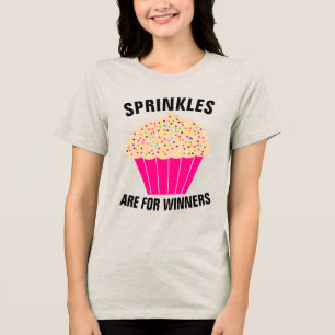 Cupcake T - Shirt, SPRINKLES SIND FÜR WINNER Tri-Blend Shirt