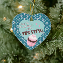 Cupcake World braucht mehr Zuckerguss Baker Weihna Keramik Ornament