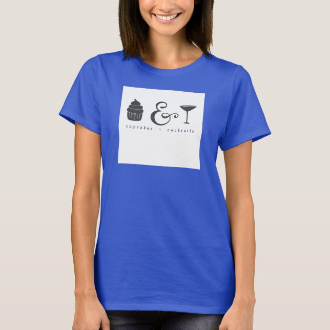 Cupcakes/Cocktails T-Shirt (Vorderseite)