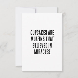 Cupcakes sind Muffen, die an Wunder glauben Dankeskarte