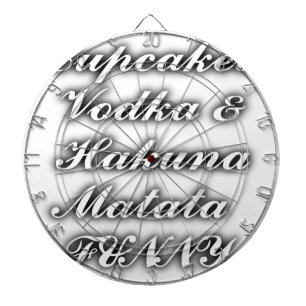 Cupcakes Vodka Hakuna Matata FUNNY Dartscheibe