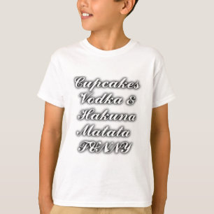 Cupcakes Wodka  Hakuna Matata LUSTIG T-Shirt
