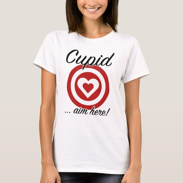Cupid Aim Hier T-Shirt (Vorderseite)