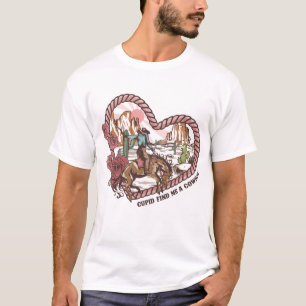 Cupid findet mich einen Cowboy T-Shirt