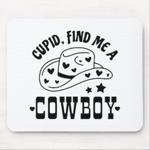 Cupid Findet Mir Einen Cowboy Western Mousepad