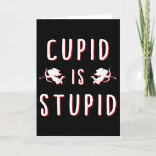 Cupid ist dumm lustiger Valentinstag Karte