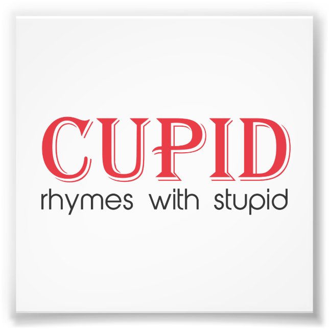 Cupid Rhymes mit Stupid Fotodruck (Vorne)