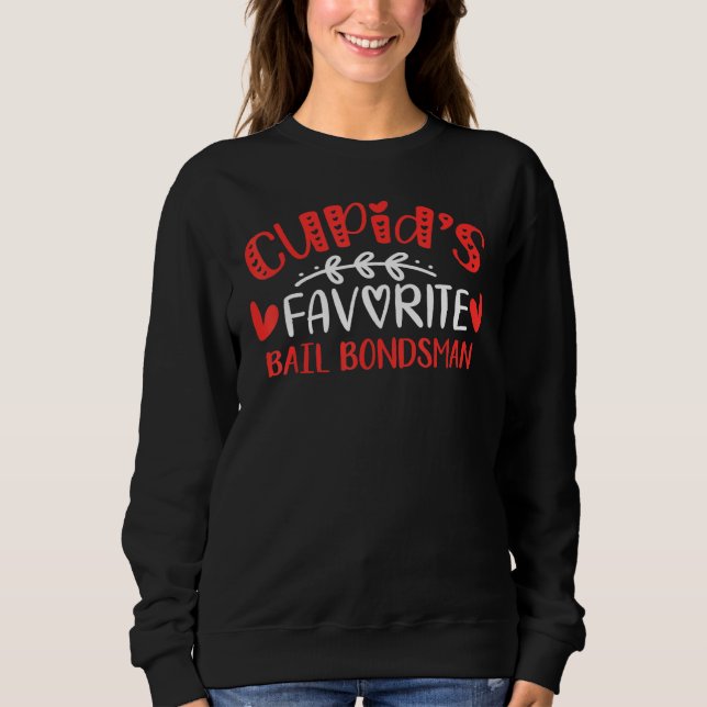 Cupid S Favorite Bail Bondsman Romance Paare Männe Sweatshirt (Vorderseite)