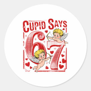 Cupid sagt 67 Valentins-Paar-Matching Six Seven Runder Aufkleber