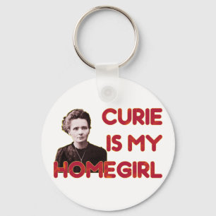 Curie ist mein Homegirl Schlüsselanhänger