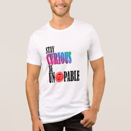 Curious UnStoppable - Bold Gradient Typografy Tri-Blend Shirt