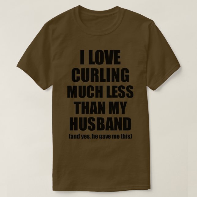 Curling Ehefrau Funny Valentine Geschenkidee für m T-Shirt (Design vorne)