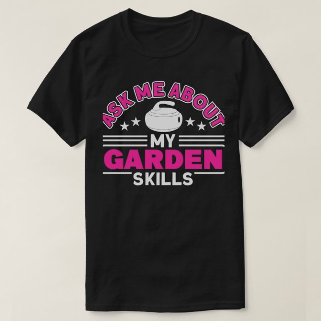 Curling Fragte mich über meine Curling-Fähigkeiten T-Shirt (Design vorne)