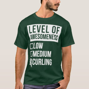 Curling Funny Level of Curling for Women T-Shirt