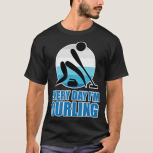 Curling für Männer und Frauen Jeden Tag Im Curling T-Shirt