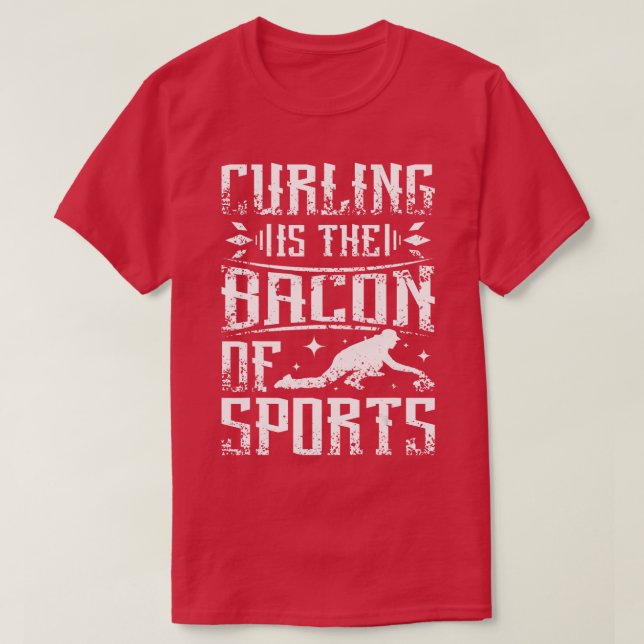 Curling ist der Speck des Sports T-Shirt (Design vorne)