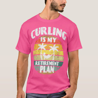 Curling ist mein Rentenplan Eisschießen C T-Shirt