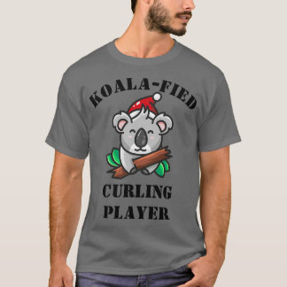 Curling Player Koalafied Gift Funny Ideal für Curl T-Shirt