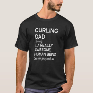 Curling-Vater-Definition - Curl Winterschport T-Shirt