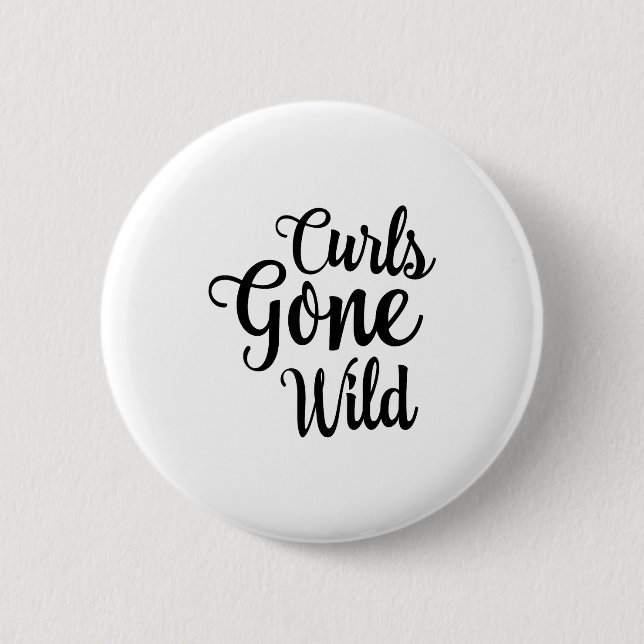 Curls Gone Wild Curly Hair Don't Care  Button (Vorderseite)