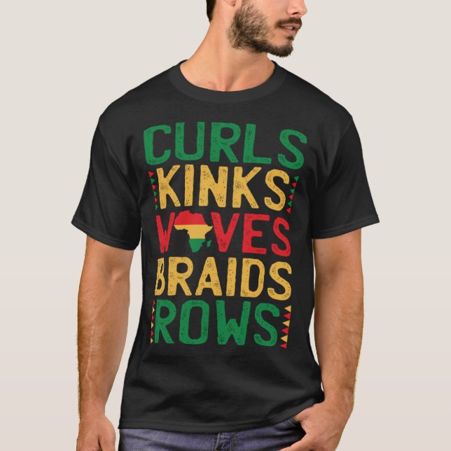 Curls Kinks Waves Braids Rows T-Shirt (Vorderseite)