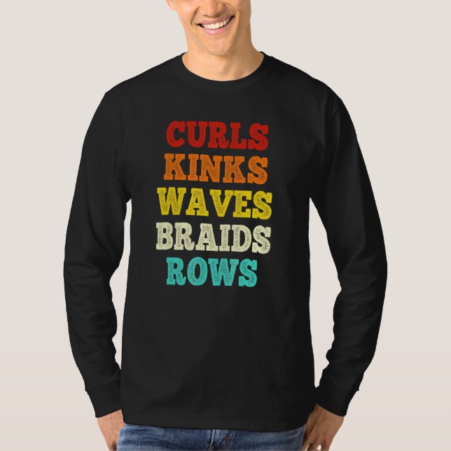 Curls Kinks Waves Braids Rows Zitat T-Shirt (Vorderseite)