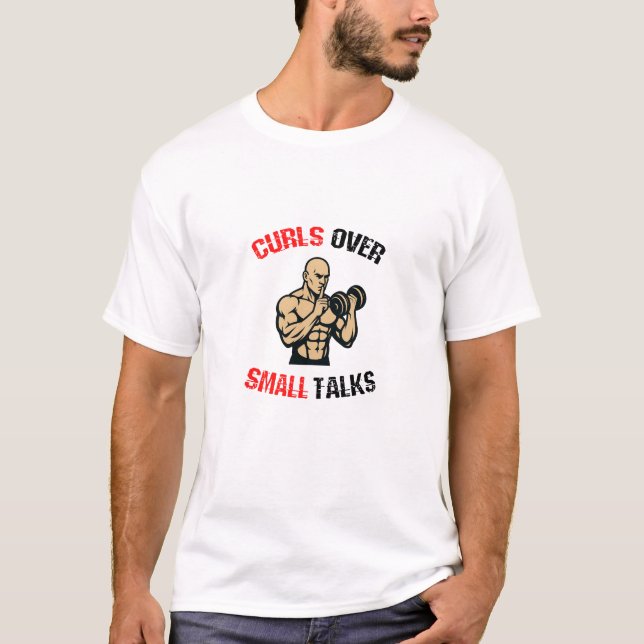Curls Over Small Talks - Funny Gym T-Shirt (Vorderseite)