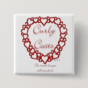 Curly Coated Retriever True Love Button