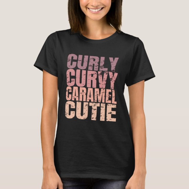 Curly Curvy Caramel Süsse Black Pride Melanin T-Shirt (Vorderseite)
