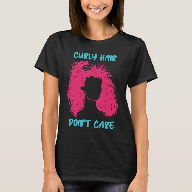 Curly Hair Keine Sorge Curly Afro Melanin T-Shirt (Vorderseite)