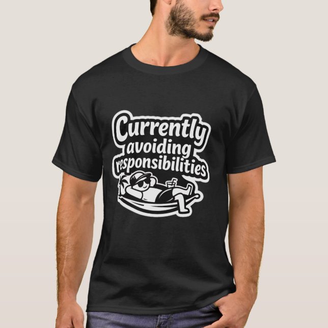 Currently avoiding responsibilities funny meme sti T-Shirt (Vorderseite)