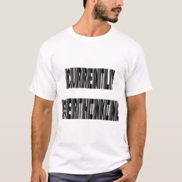 Currently Overthinking T-Shirt
