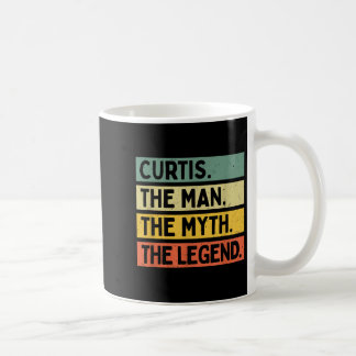 Curtis The Man The Mythos The Legend Funny Persona Kaffeetasse