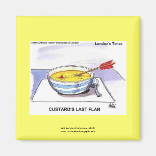 Custards Letzter Flan Lustiger Cartoon Neuheit Mag Magnet