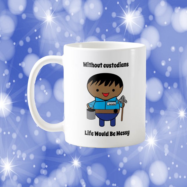 Custodial Life Messing Black Male Funny Kaffeetasse (A mug featuring a black male custodian and the text Without Custodians Life Would Be Messy)