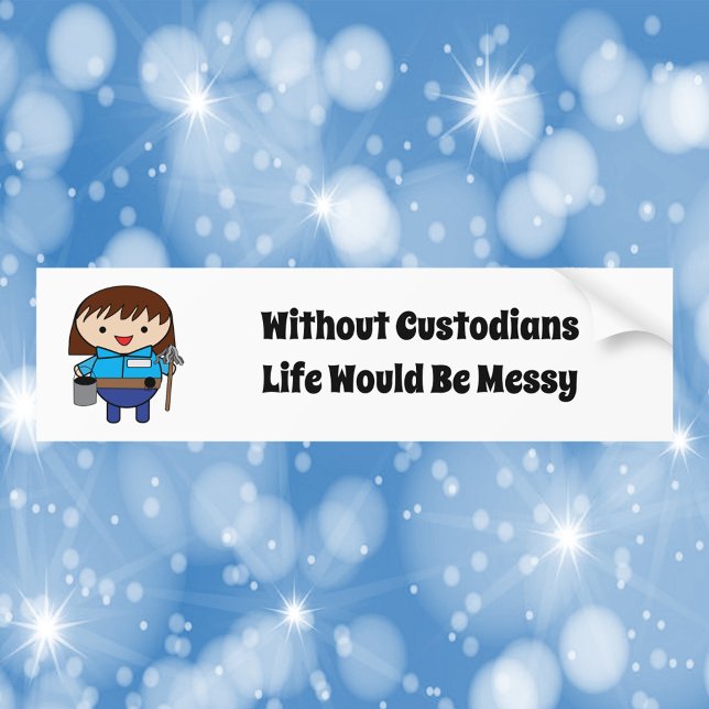 Custodian Janitor Female Funny Autoaufkleber (A bumper sticker featuring a woman custodian & says, "Without Custodians Life Would Be Messy")