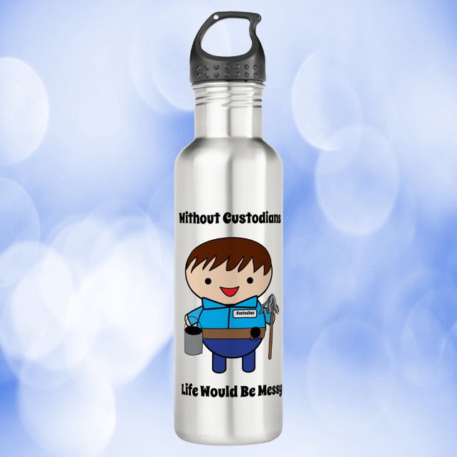 Custodian Janitor Funny Life Messy Edelstahlflasche (A water bottle with a kawaii male custodian & the text, Without Custodians Life Would Be Messy)