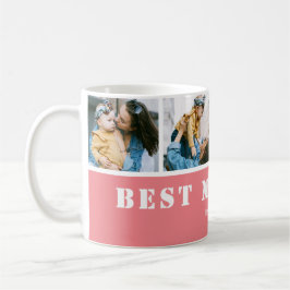 Custom 4 Photo Best Mom Ever Kaffeetasse