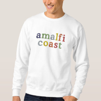 Custom Amalfi Coast  Besticktes Sweatshirt